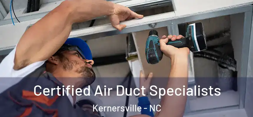 Certified Air Duct Specialists Kernersville - NC
