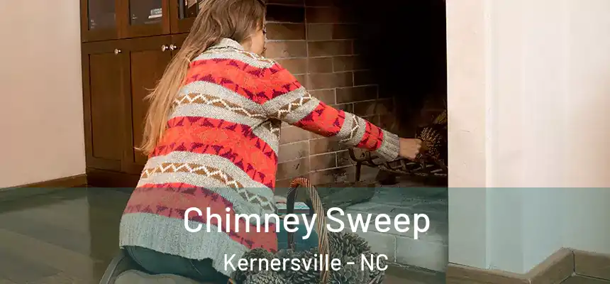  Chimney Sweep Kernersville - NC