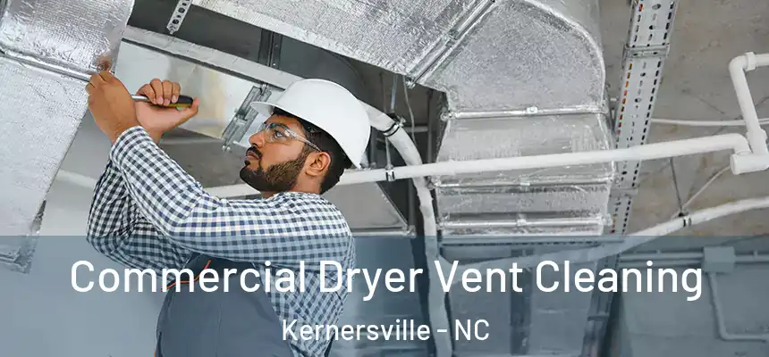 Commercial Dryer Vent Cleaning Kernersville - NC