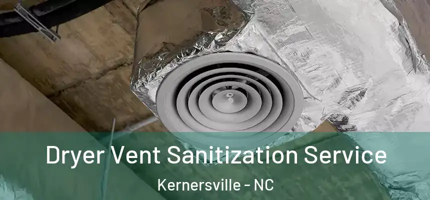  Dryer Vent Sanitization Service Kernersville - NC