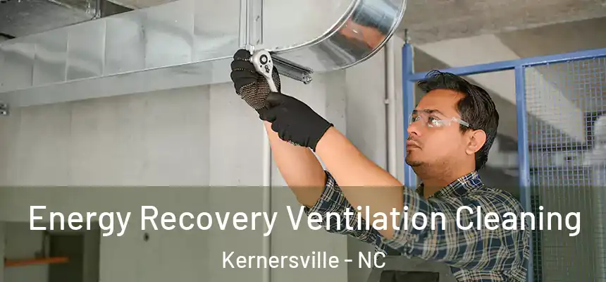 Energy Recovery Ventilation Cleaning Kernersville - NC