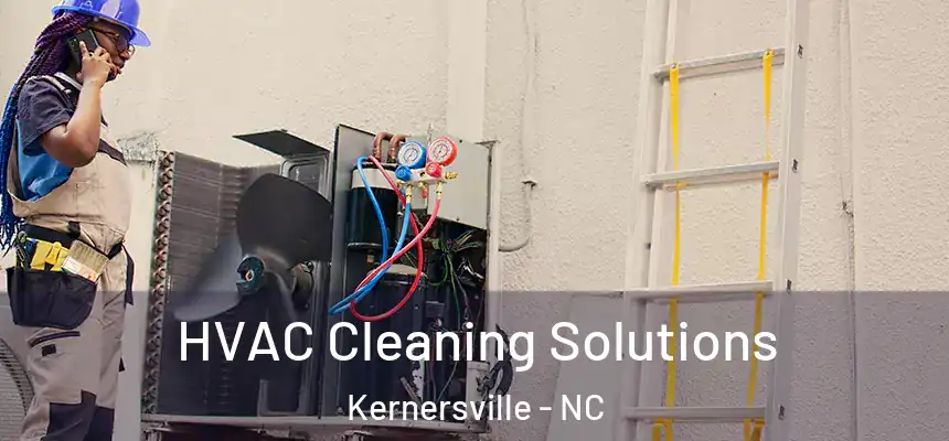 HVAC Cleaning Solutions Kernersville - NC