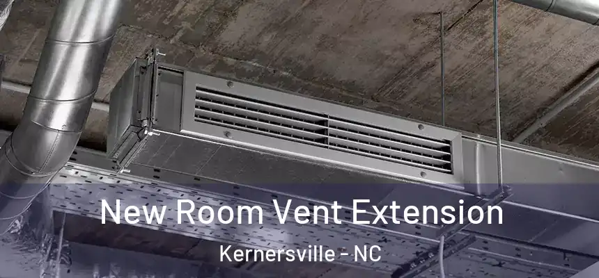  New Room Vent Extension Kernersville - NC
