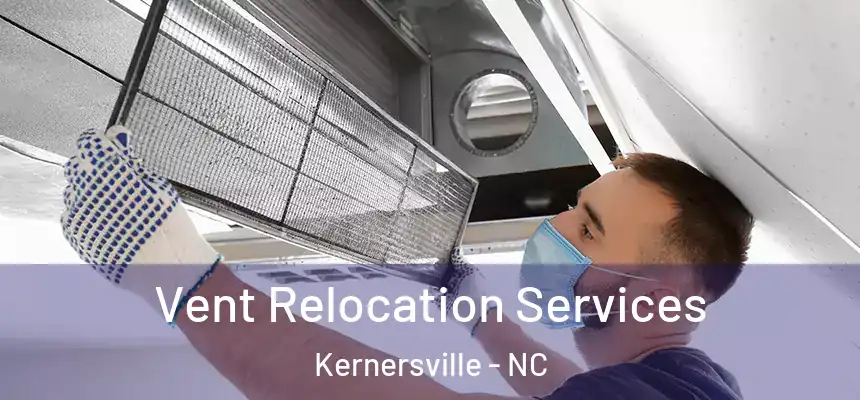  Vent Relocation Services Kernersville - NC
